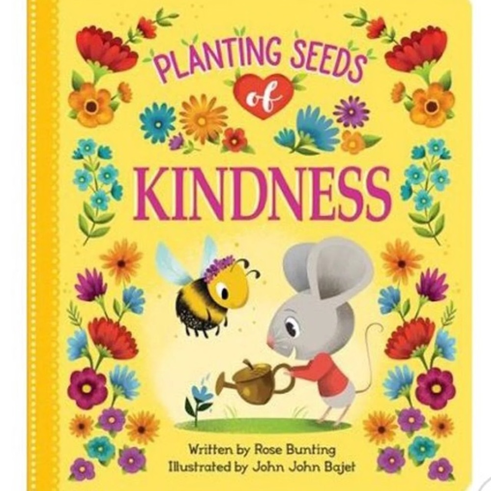 Planting Seeds of Kindness - (Love You Always)